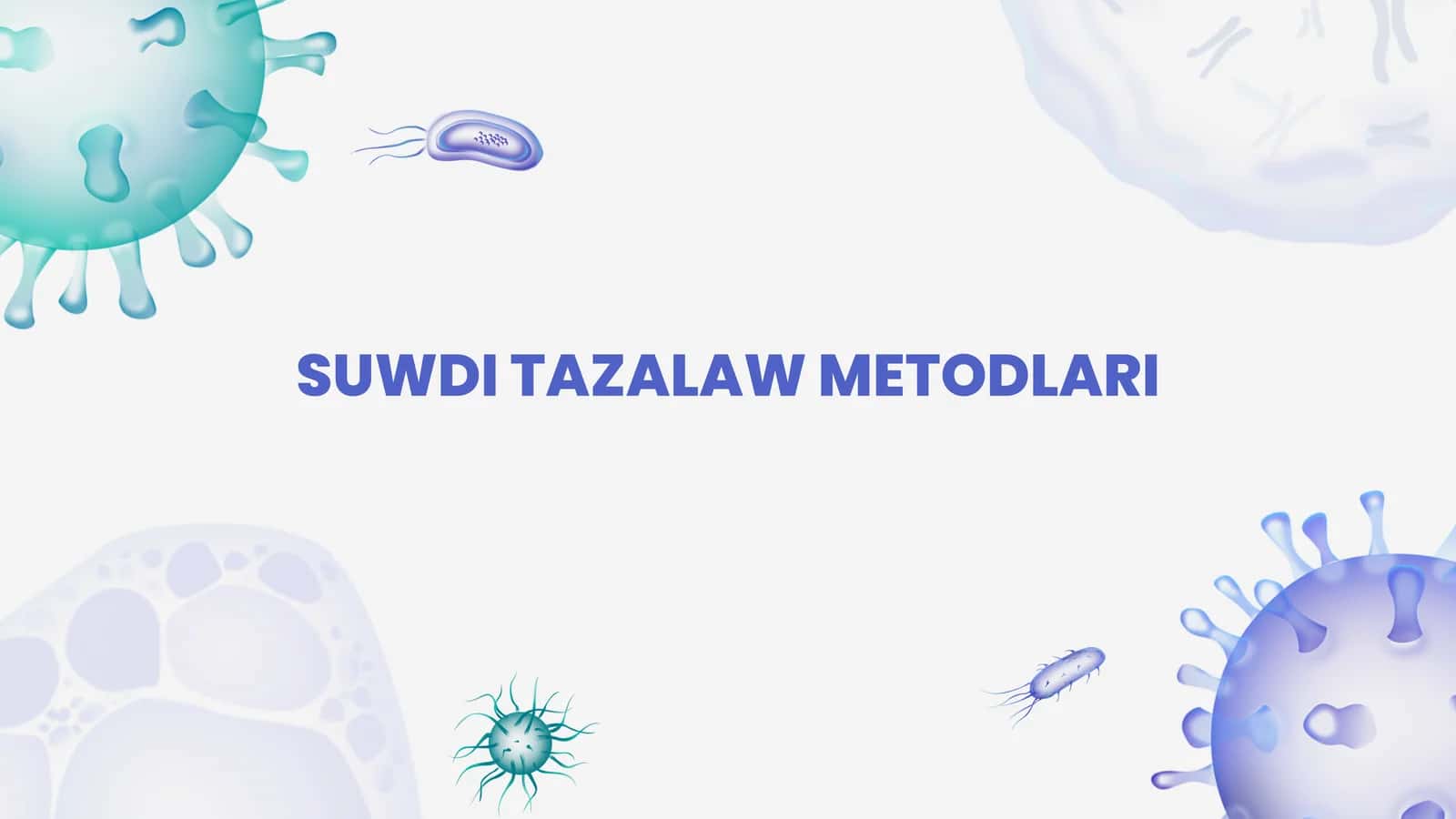 SUWDI TAZALAW METODLARI 1