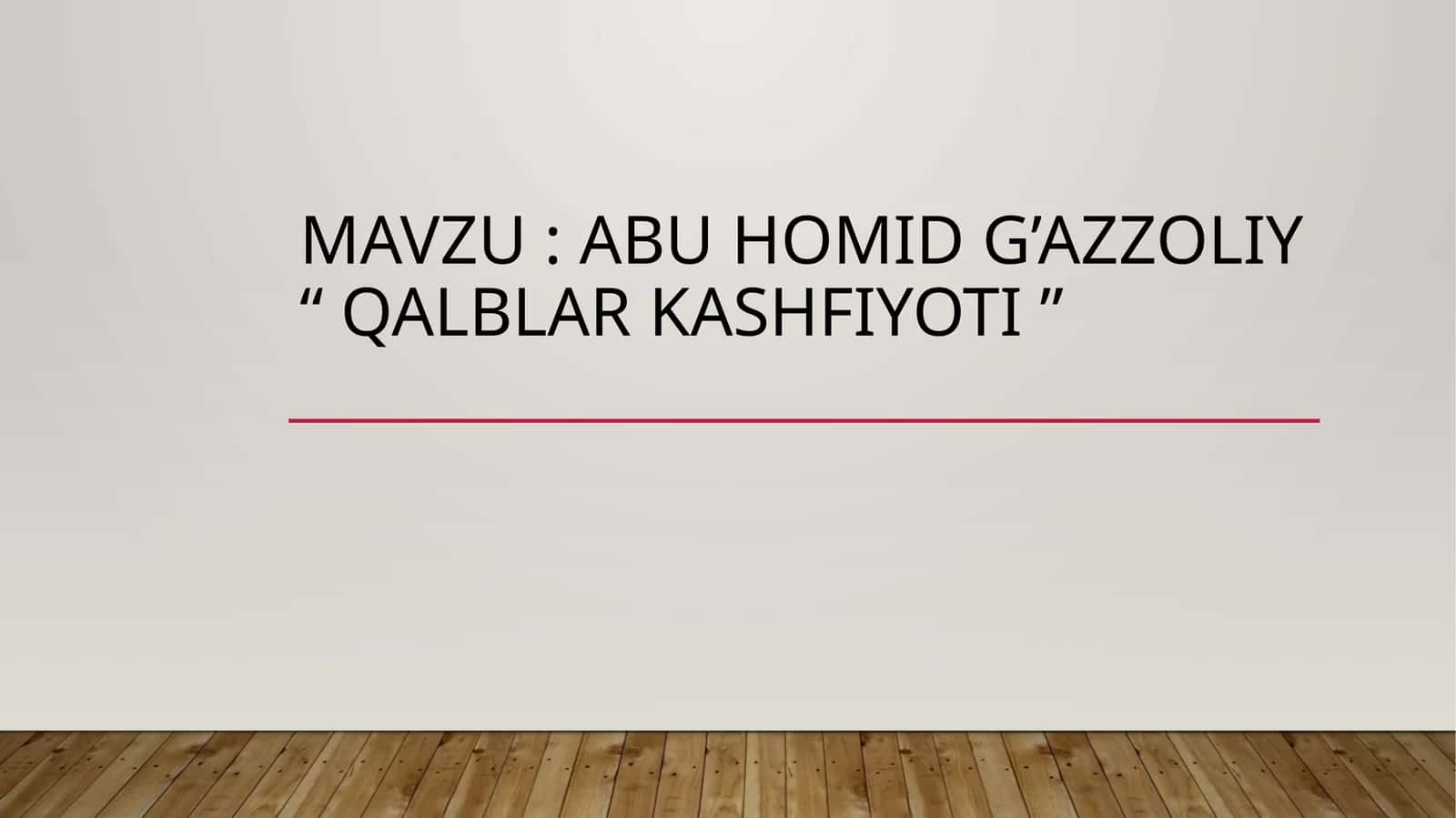 Abuhomid Gazzoliy “qalblar kashfiyoti” 1