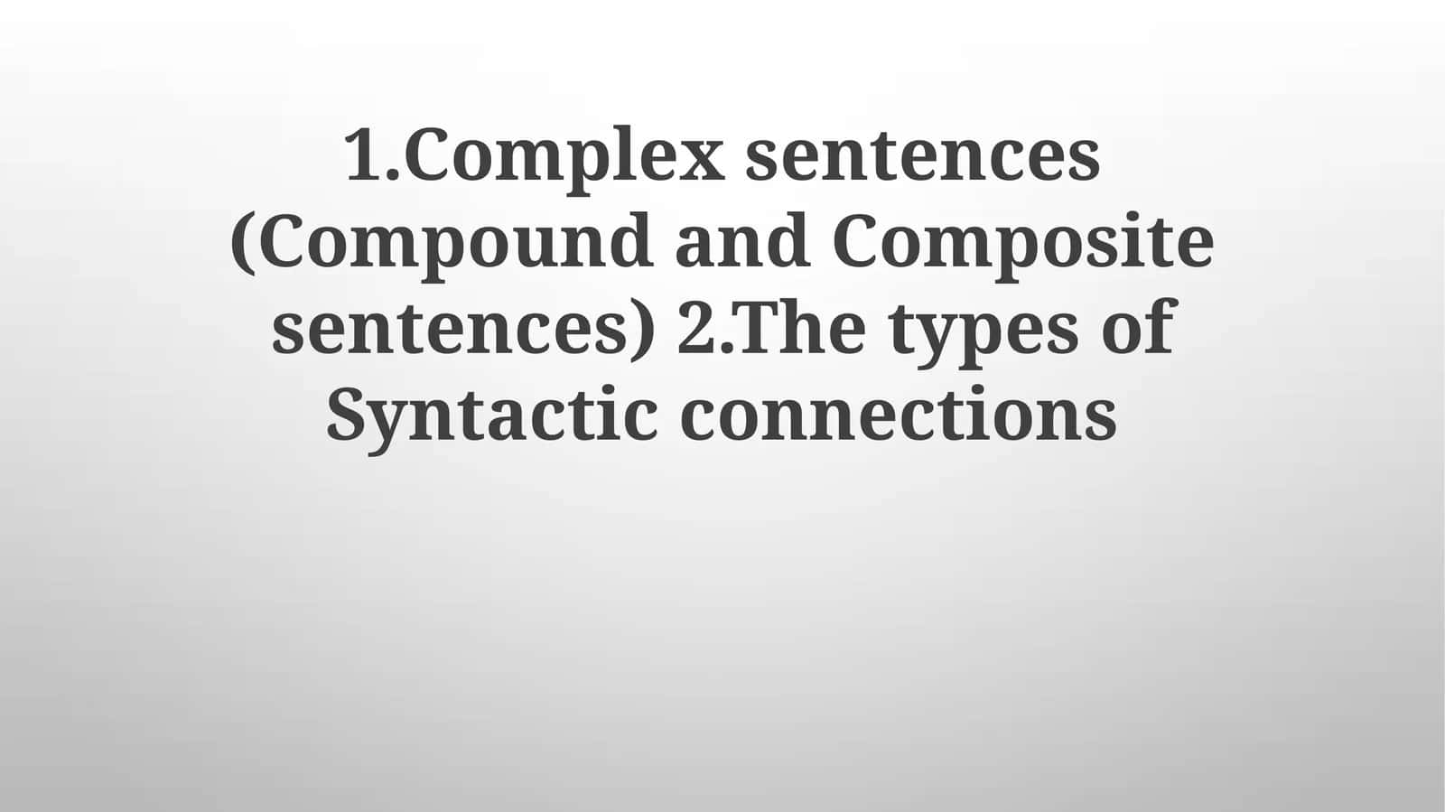 Complex Sentences (Compound and Composite sentences) 1