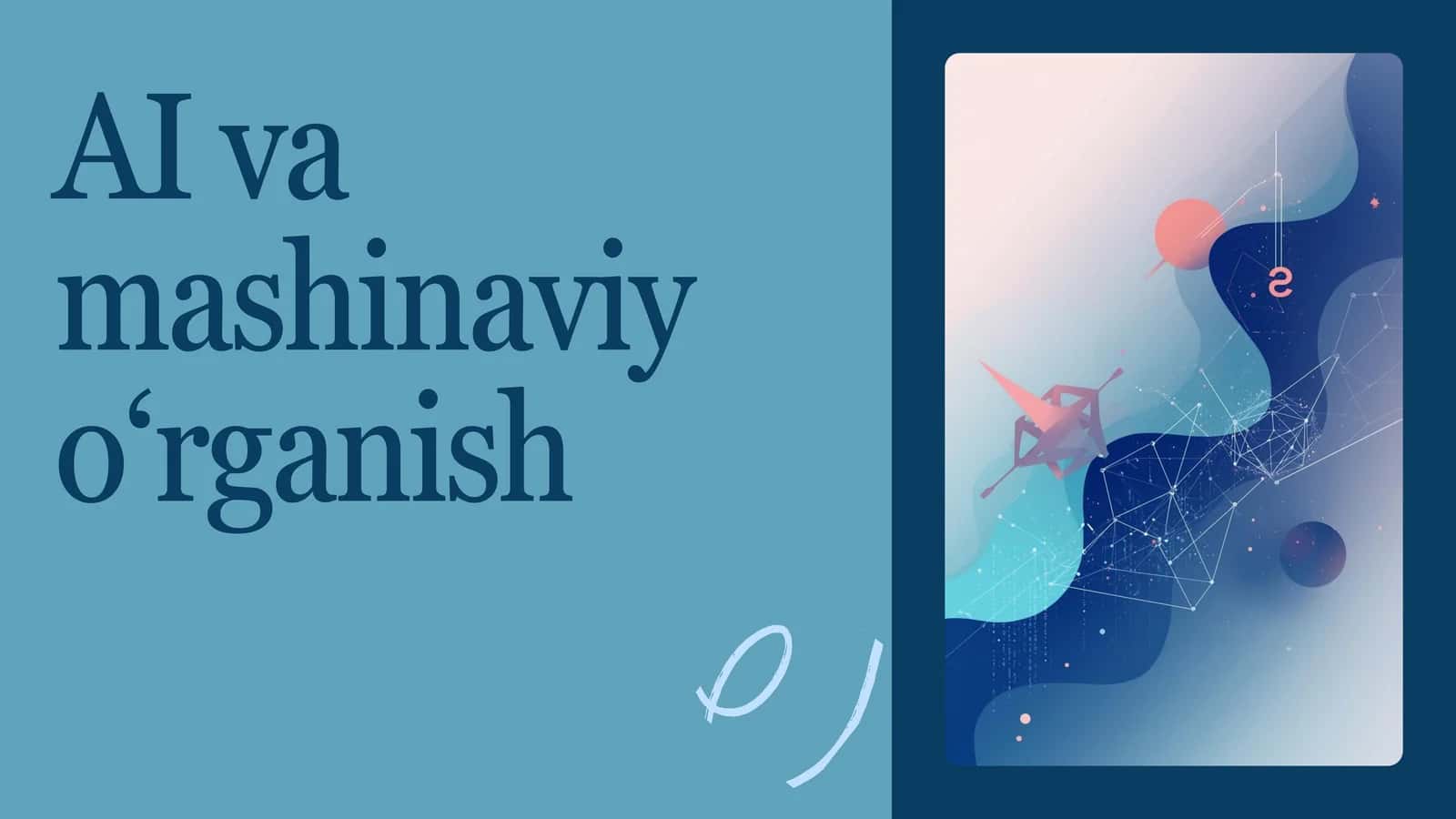 Sun’iy intellekt va mashinaviy o‘rganish 1