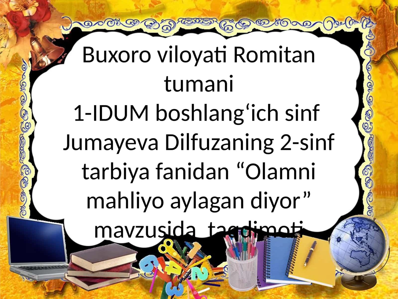 “Olamni mahliyo aylagan diyor” mavzusida taqdimoti 1