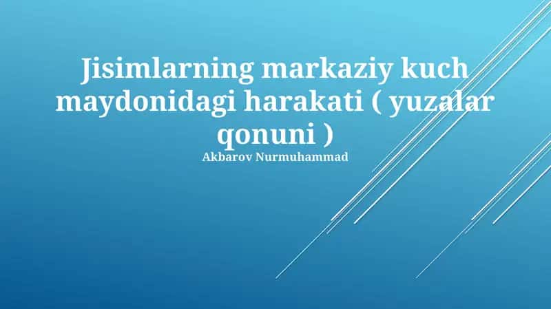 Markaziy kuch maydonidagi harakati ( yuzalar qonuni ) 1