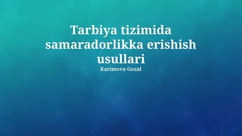 Tarbiya tizimida samaradorlikka erishish usullari 1
