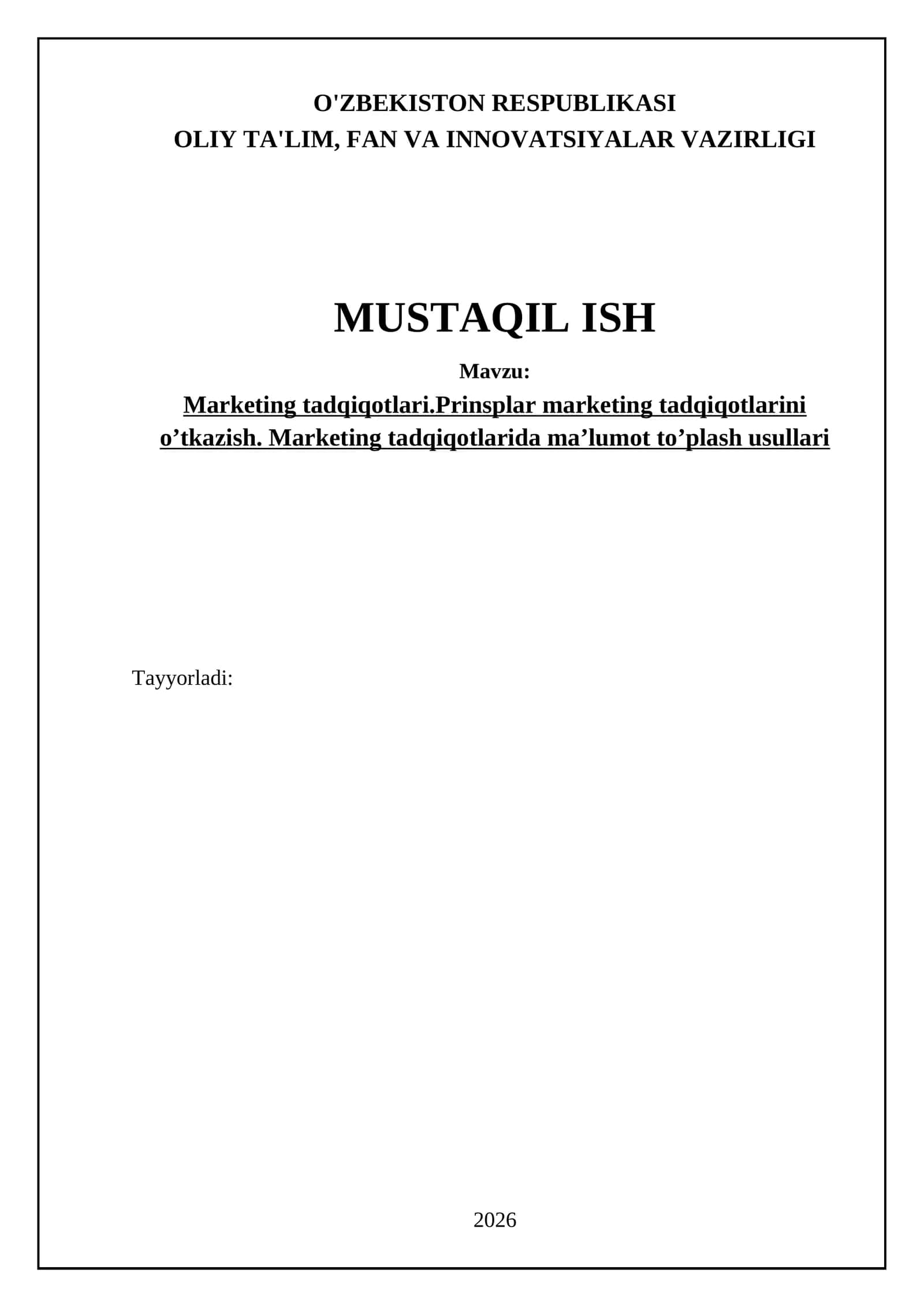 Marketing tadqiqotlari.Prinsplar marketing tadqiqotlarini o’tkazish. Marketing tadqiqotlarida ma’lumot to’plash usullari 1