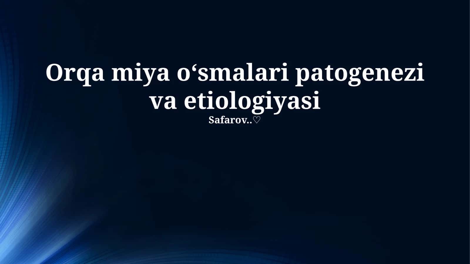 Orqa miya oʻsmalari patogenezi va etiologiyasi 1