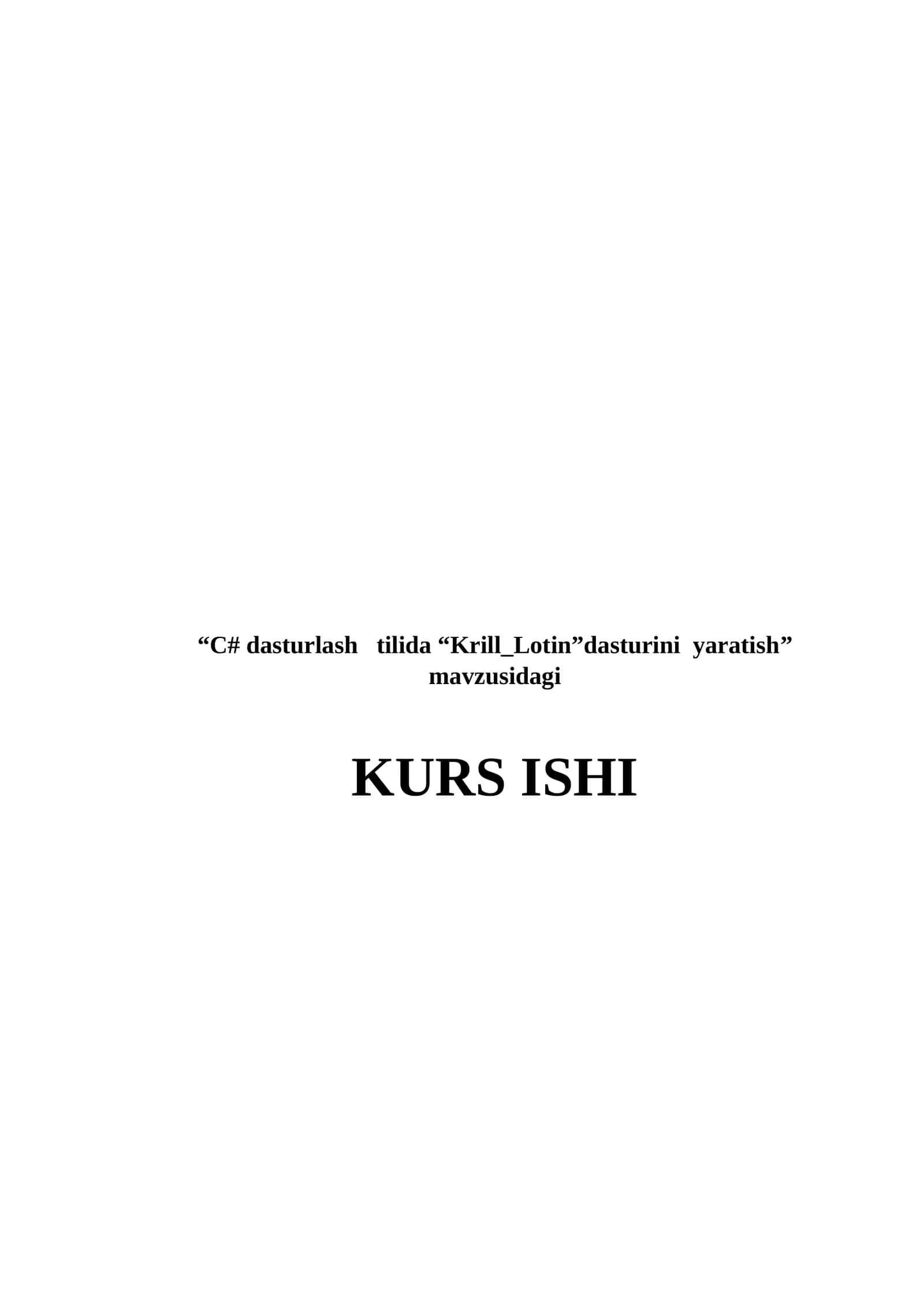 Kurs ishi: C# dasturlash tilida “Krill_Lotin” dasturini yaratish 1