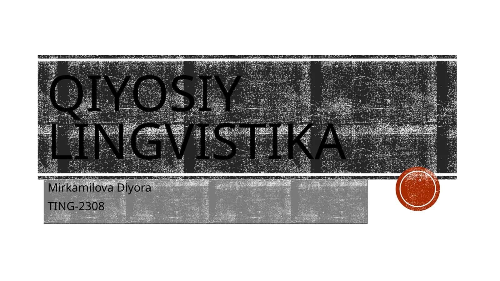 QIYOSIY TARIXIY LINGVISTIKA 1