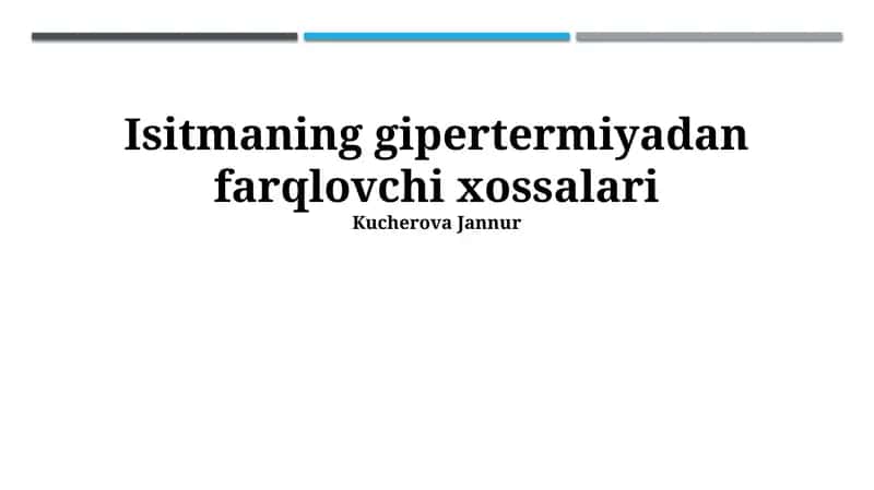 Isitmaning gipertermiyadan farqlovchi xossalari 1