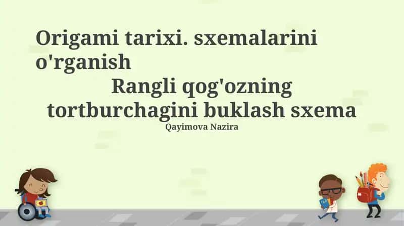 Origami tarixi. sxemalarini o'rganish 1