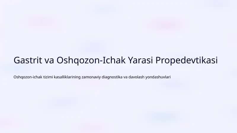 Gastrit va Oshqozon-Ichak Yarasi Propedevtikasi 1