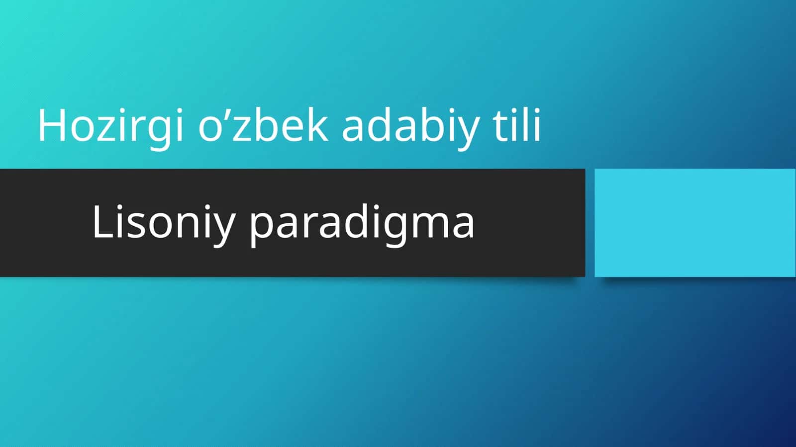 Hozirgi o'zbek adabiy tili: Lisoniy paradigma 1