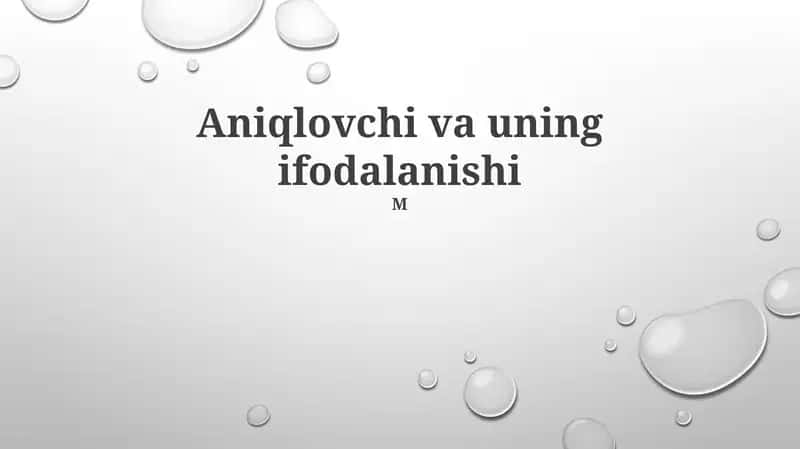 Aniqlovchi va uning ifodalanishi 1