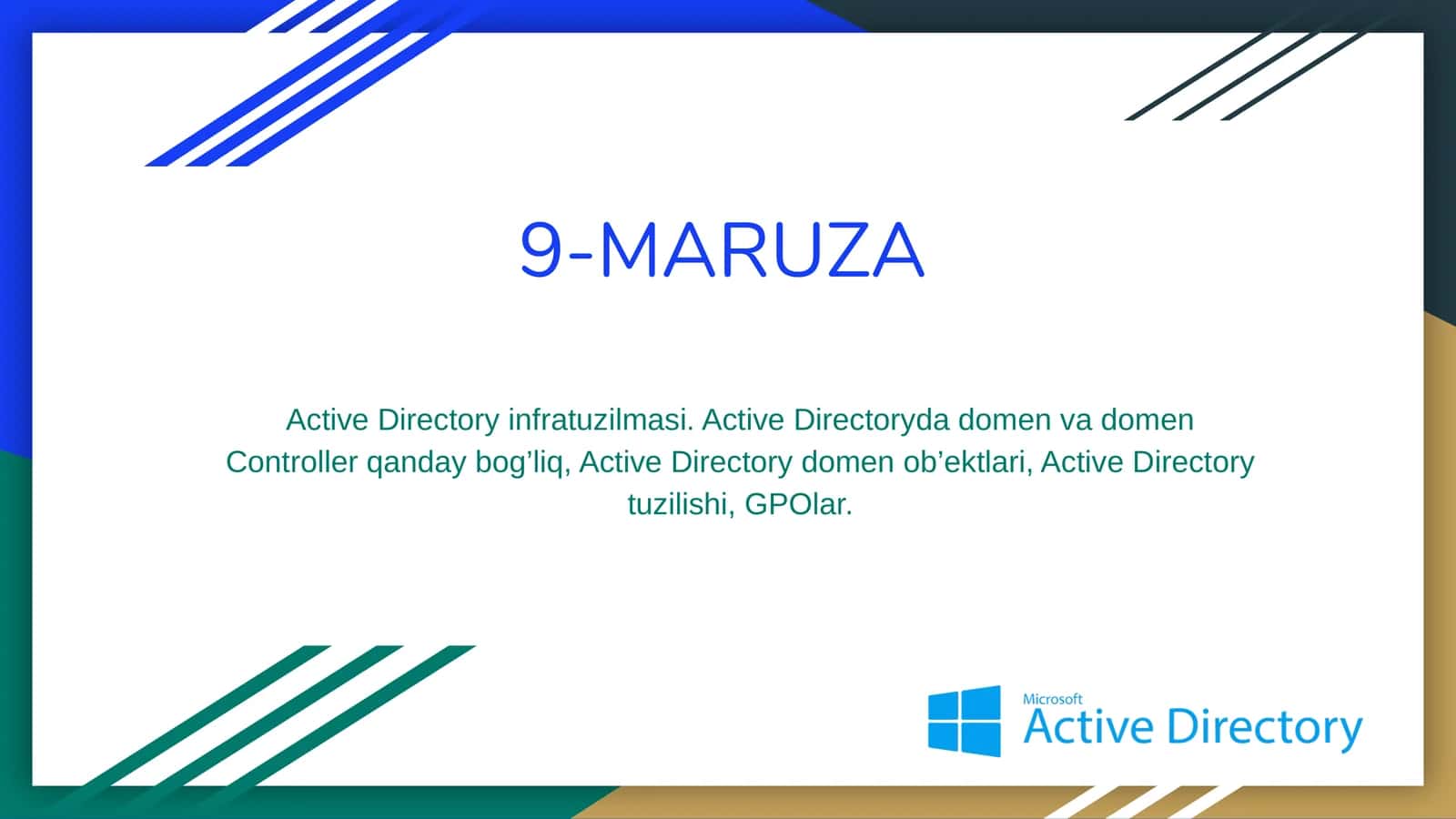 Active Directory infratuzilmasi. Active Directoryda domen va domen Controller qanday bog’liq, Active Directory domen ob’ektlari, Active Directory tuzilishi, GPOlar. 1