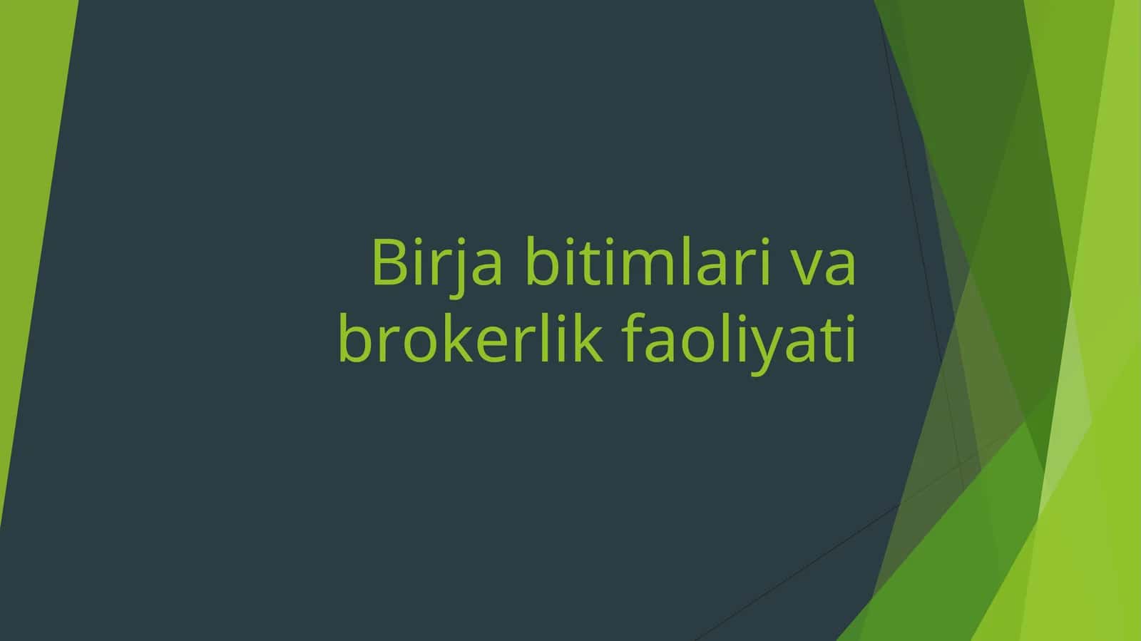 Birja bitimlari va brоkerlik faоliyati 1