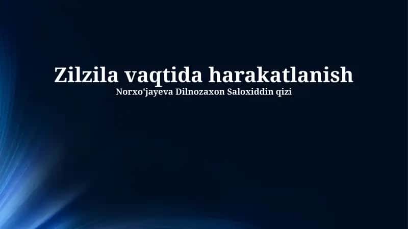 Zilzila vaqtida harakatlanish 1