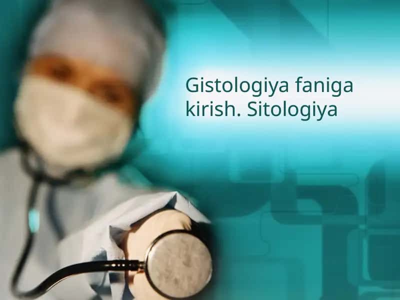 Gistologiya faniga kirish. Sitologiya 1