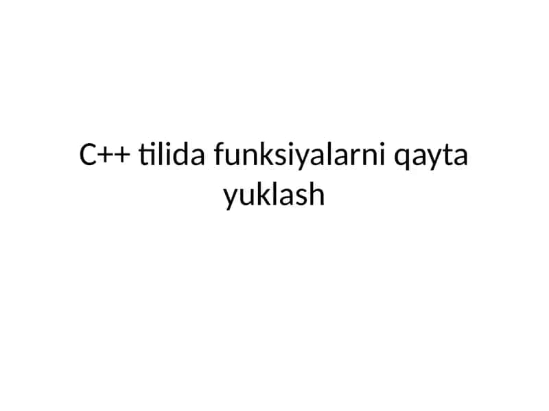 C++ tilida funksiyalarni qayta yuklash 1