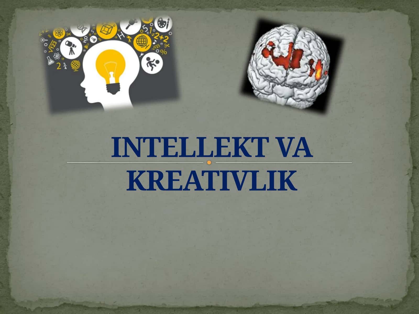 INTELLEKT VA KREATIVLIK 1