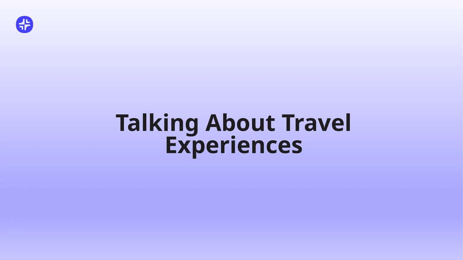 Talking About Travel Experiences 1