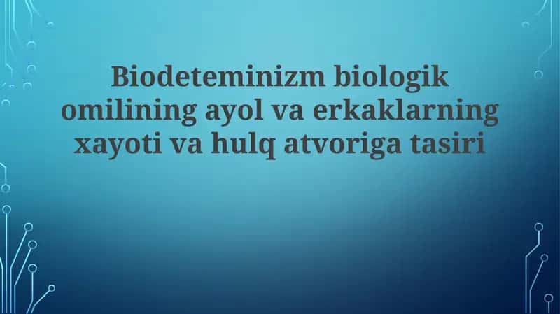 Biologik determinizm 1