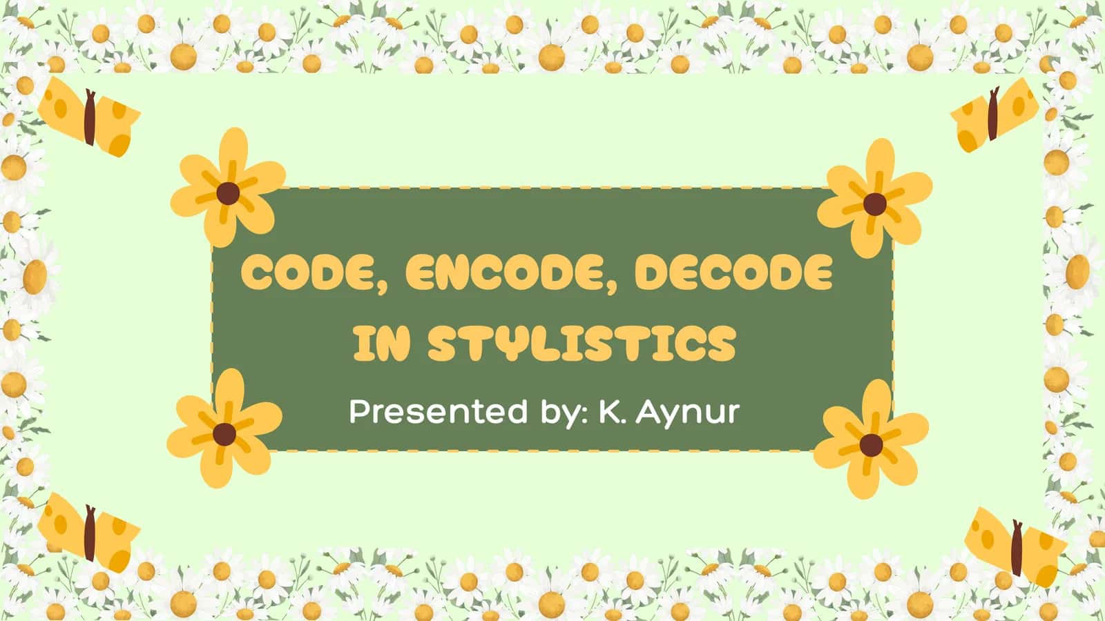 Code, encode, decode in stylistic 1