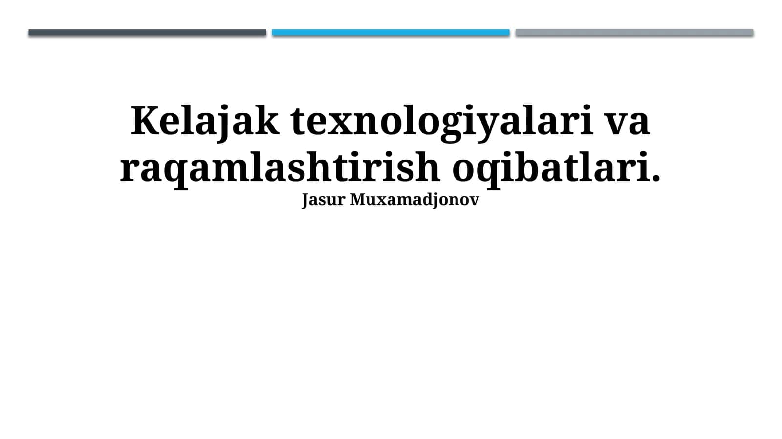 Kelajak texnologiyalari va raqamlashtirish oqibatlari 1