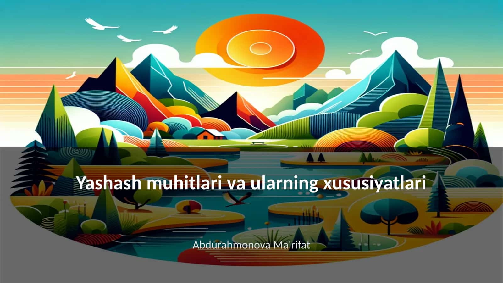 Yashash muhitlari va ularning xususiyatlari 1