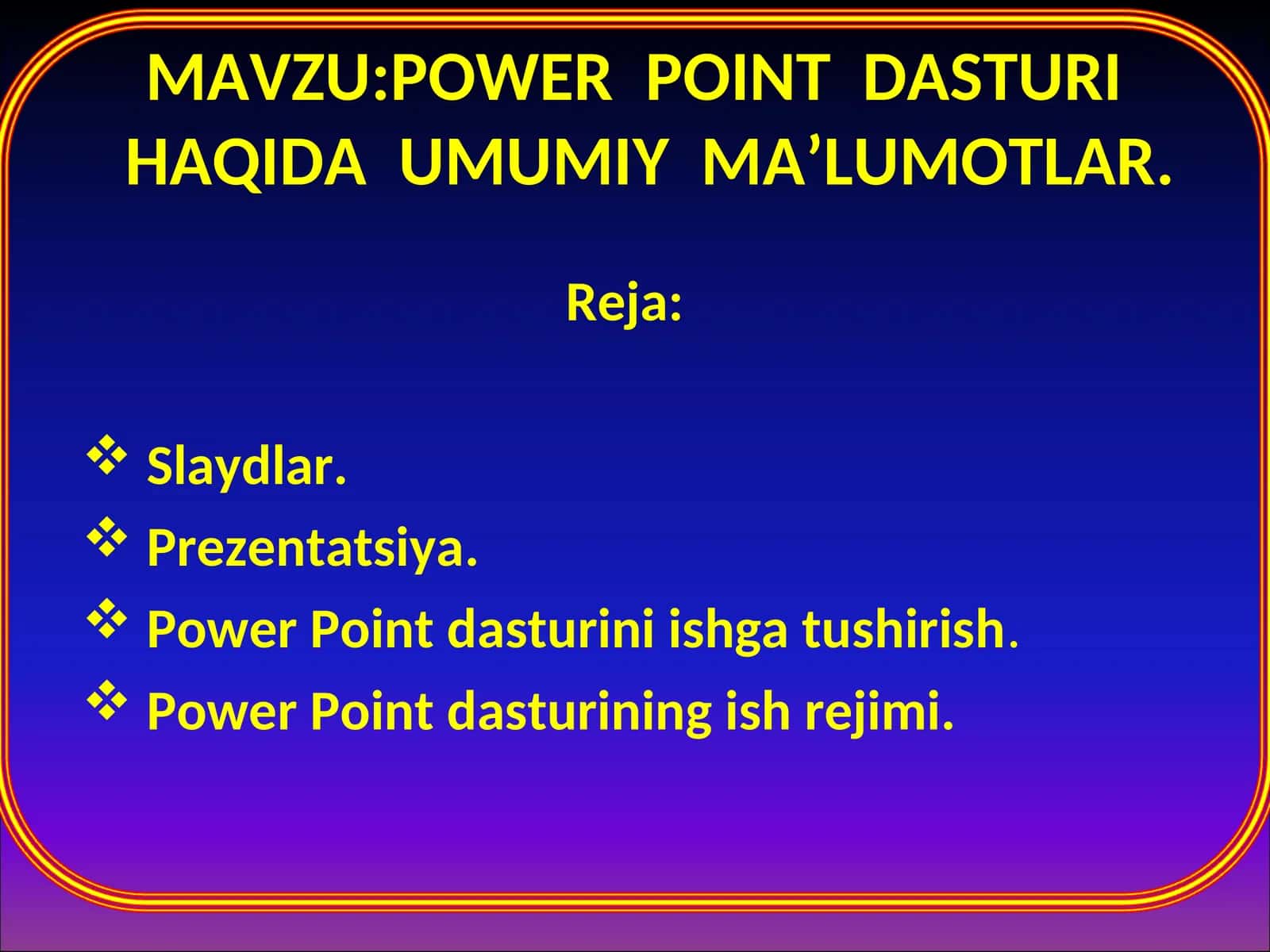 РОWER PОINTDASTURIHAQIDA UMUMIY MA’LUMОTLAR 1