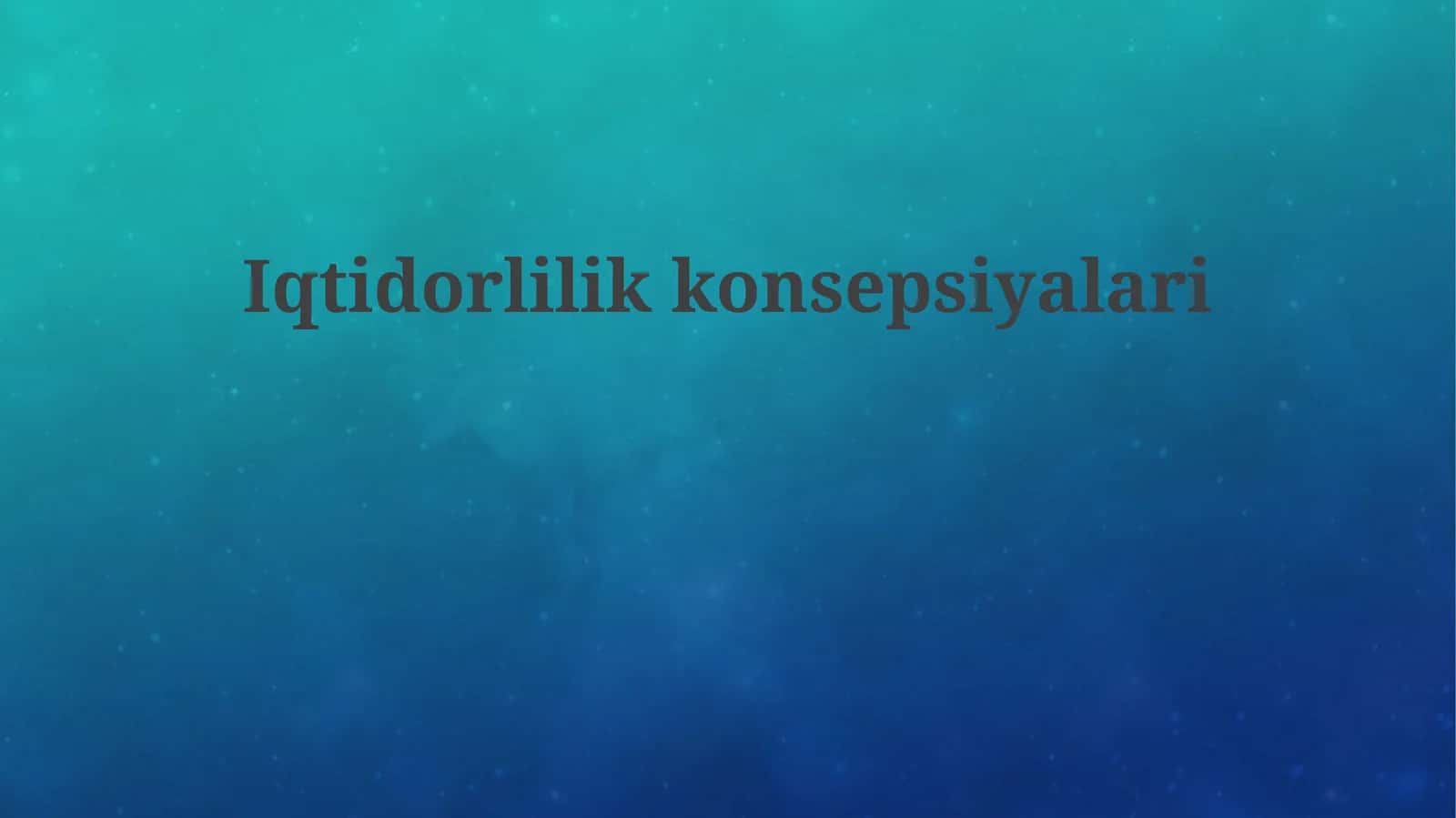 Iqtidorlilik konsepsiyalari 1