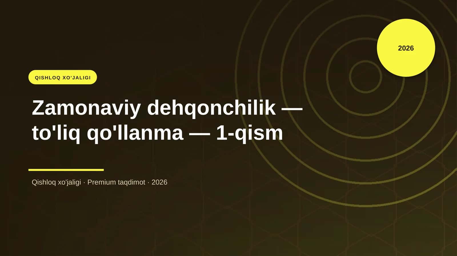 Zamonaviy dehqonchilik — to'liq qo'llanma — 1-qism 1
