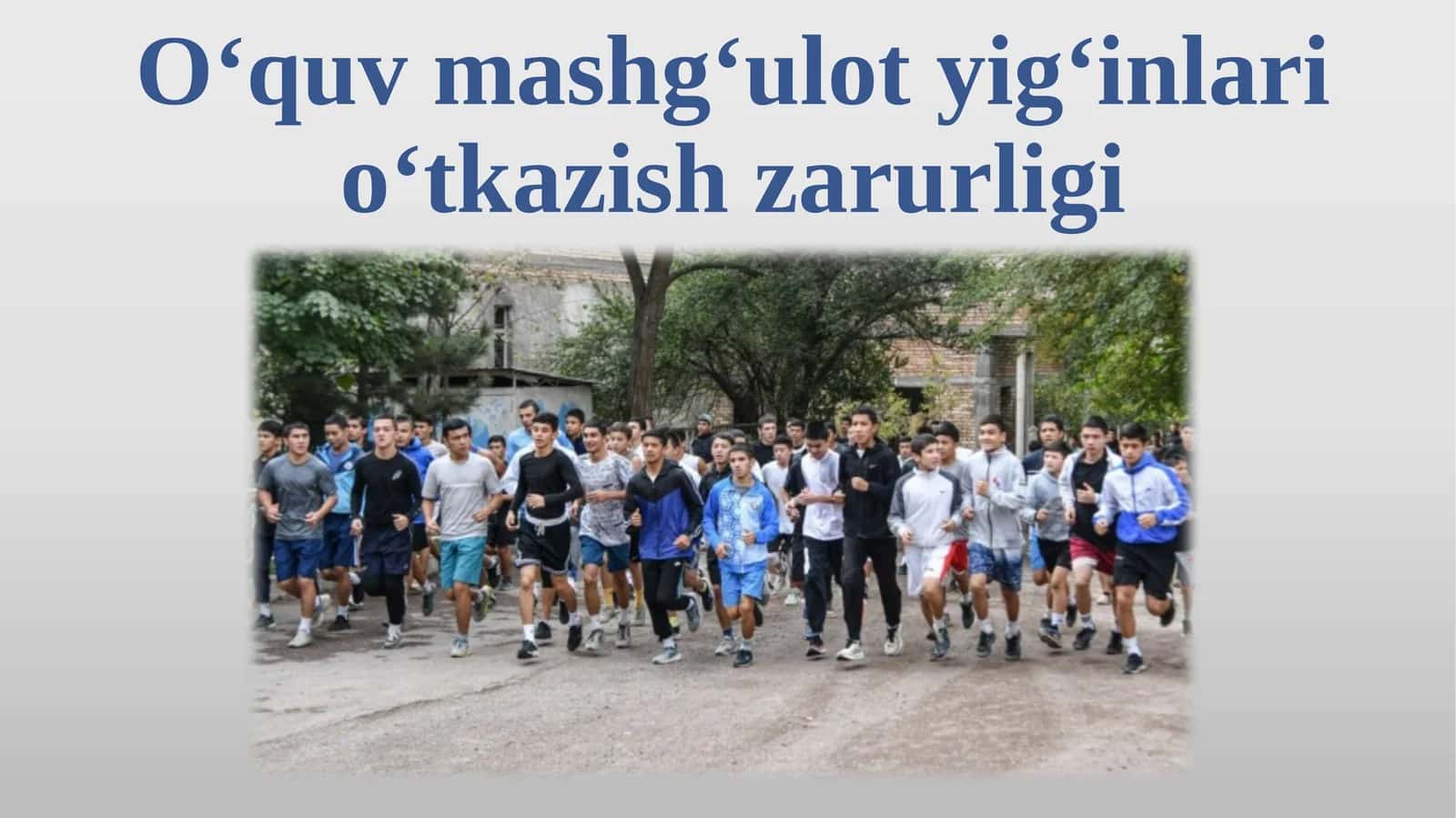 O‘quv mashg‘ulot yig‘inlari o‘tkazish zarurligi. 1
