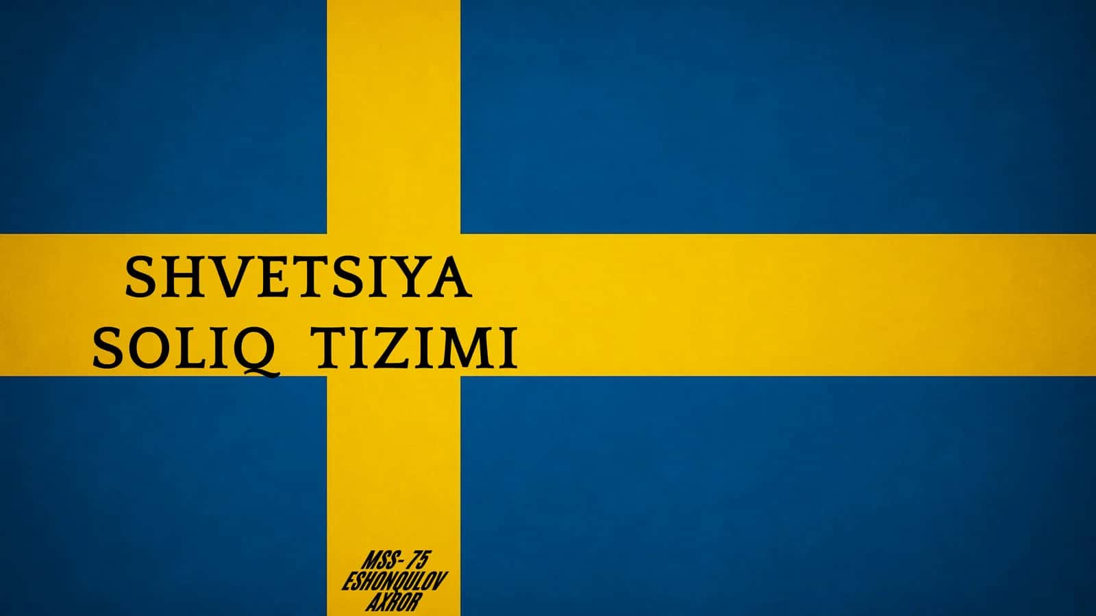 SHVETSIYA SOLIQ TIZIMI 1