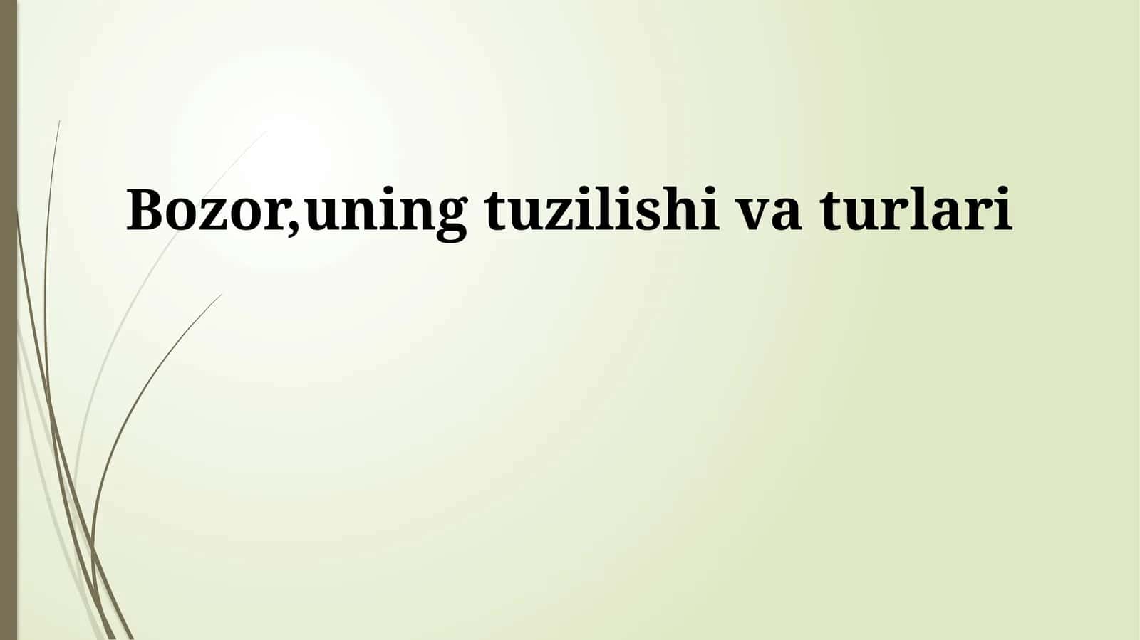 Bozor,uning tuzilishi va turlari 1