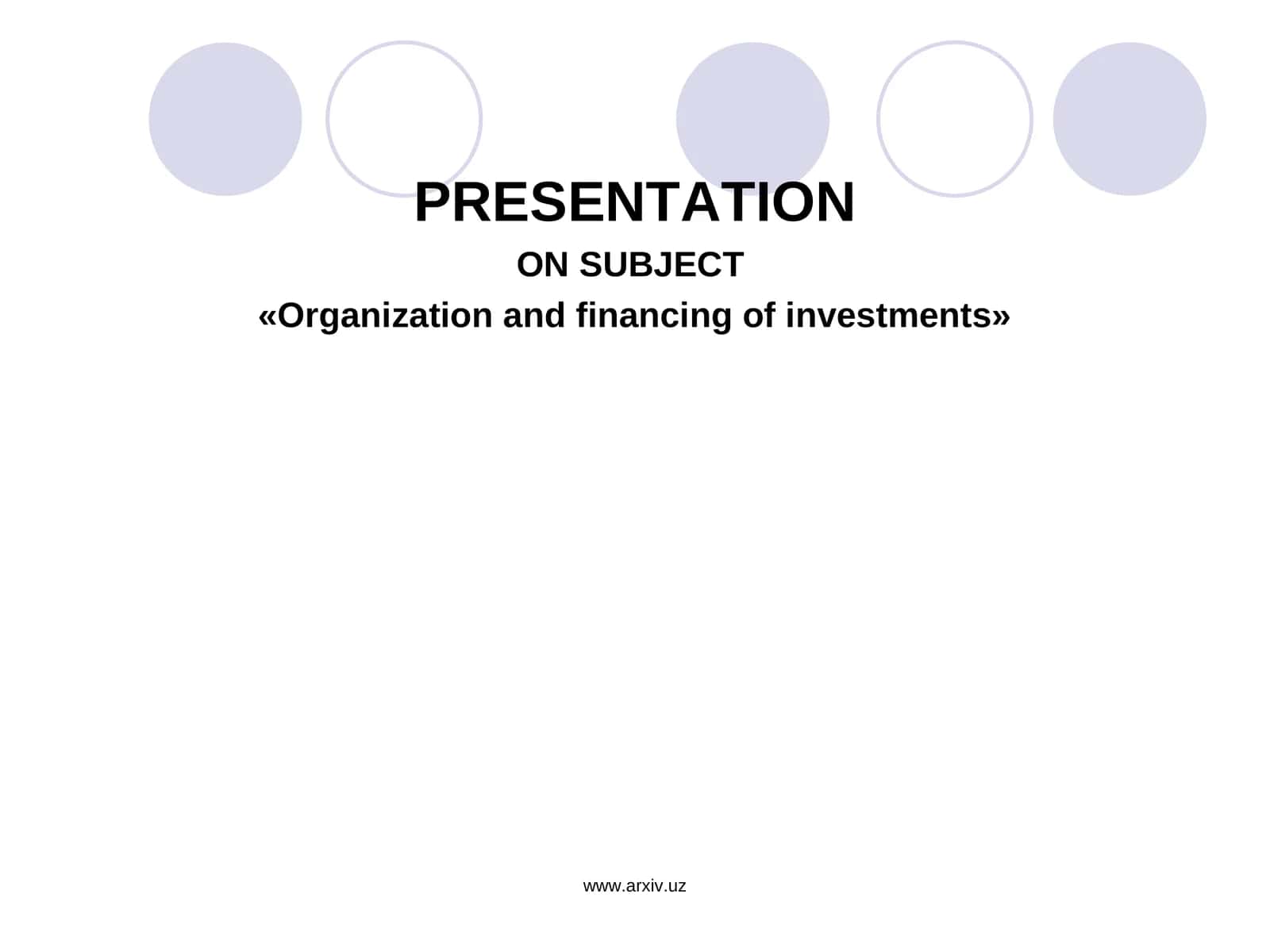 Organization and financing of investments 1