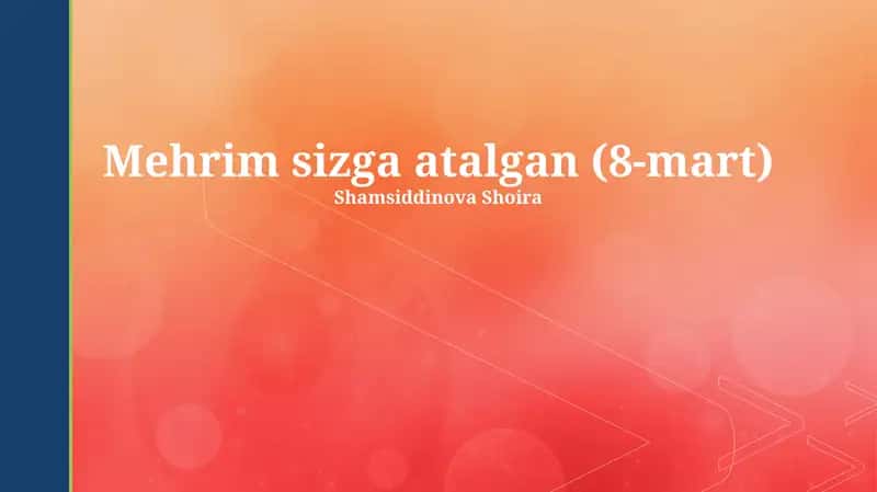 Mehri m sizga atalgan (8-mart) 1