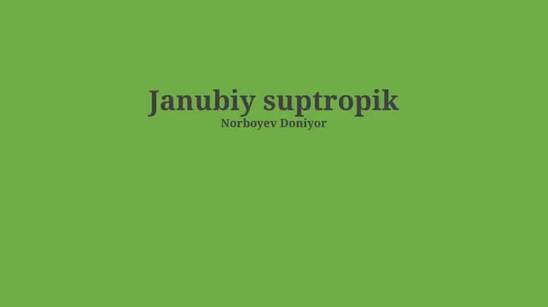 Janubiy suptropik 1