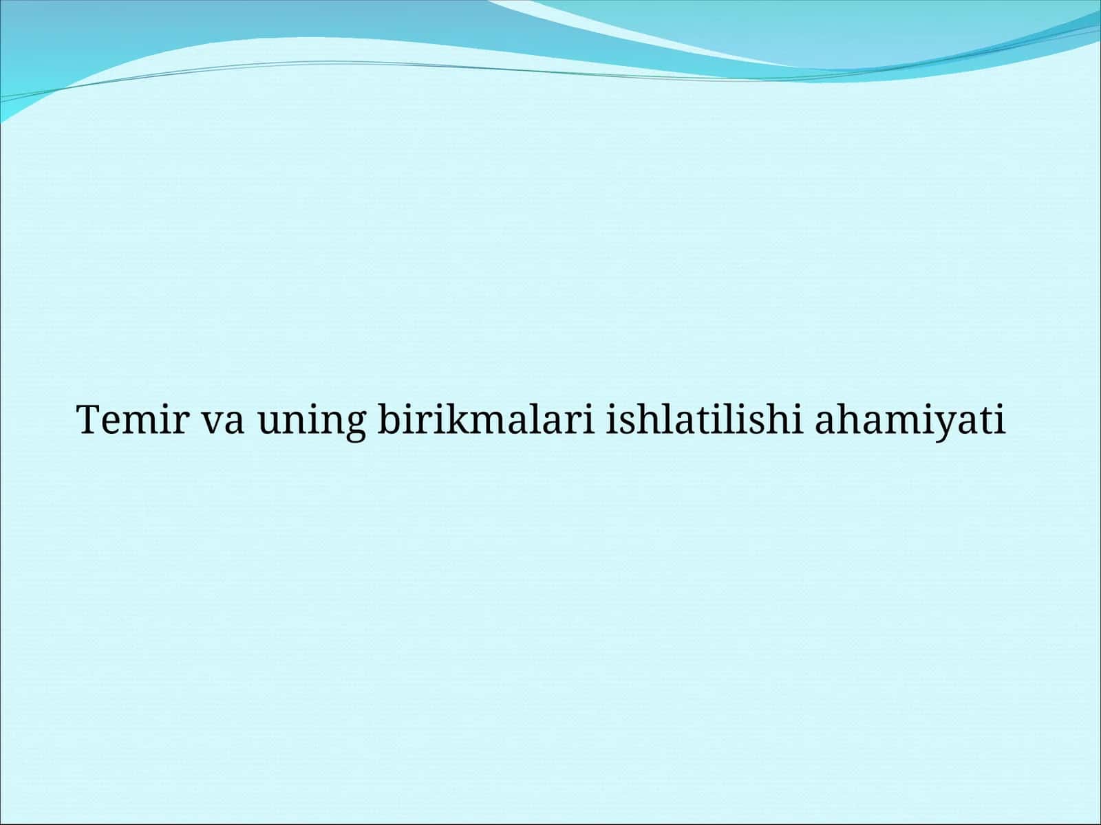 Temir va uning birikmalari ishlatilishi ahamiyati 1