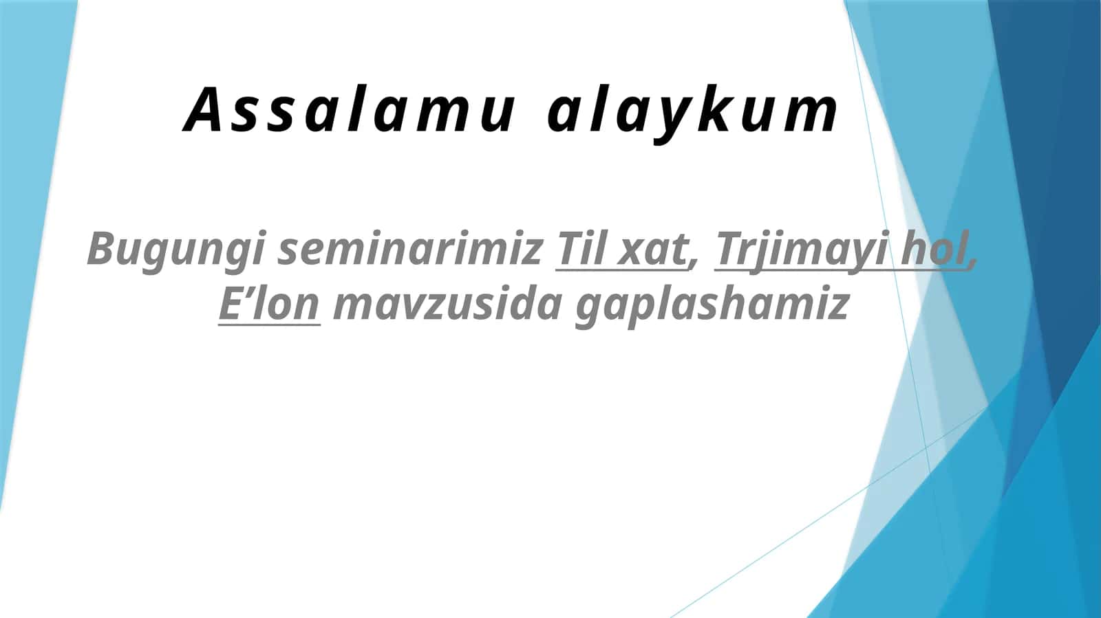 Davlat tilda ish yuritish Til xat, Trjimayi hol, E’lon 1