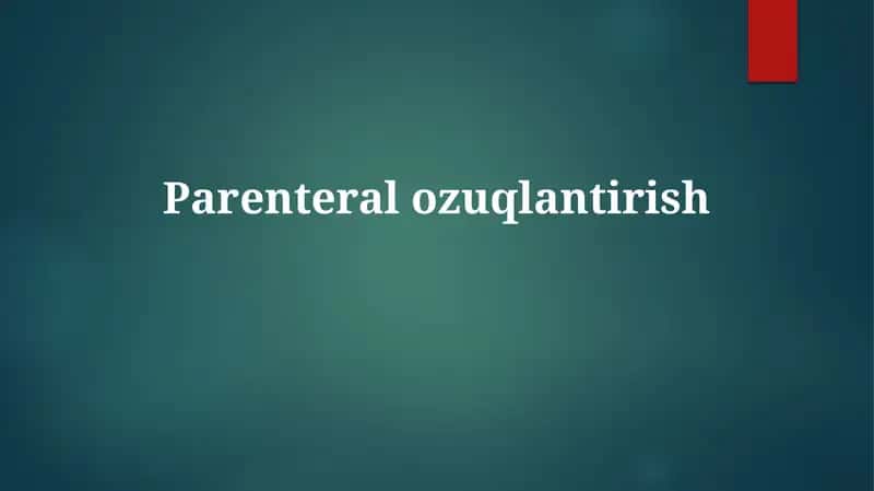 Parenteral oziqlanish 1