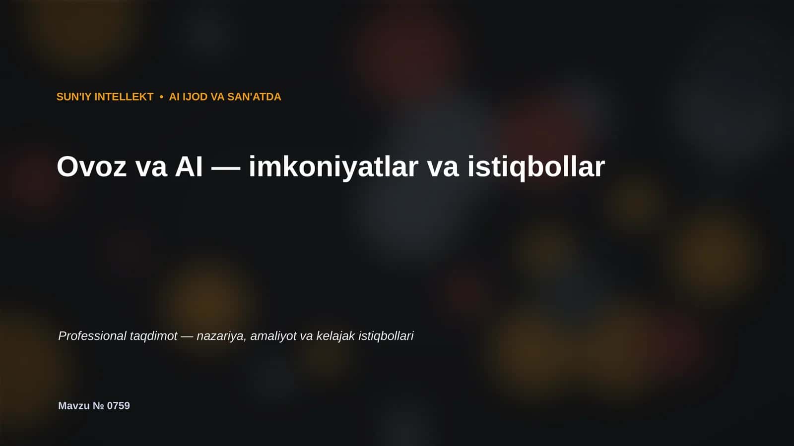 Ovoz va AI — imkoniyatlar va istiqbollar 1