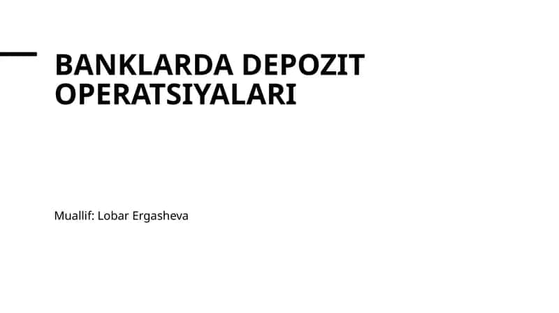 BANKLARDA DEPOZIT OPERATSIYALARI 1