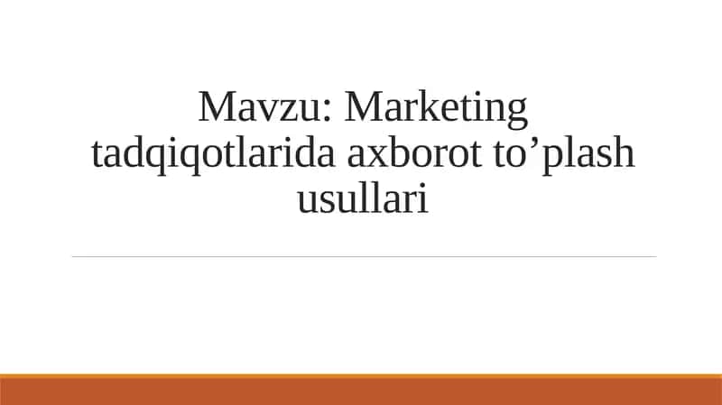 Marketingtadqiqotlarida axborot to'plash usullari 1