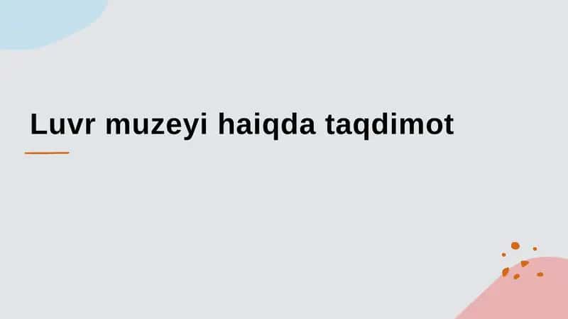 Luvr muzeyi haiqda taqdimot 1
