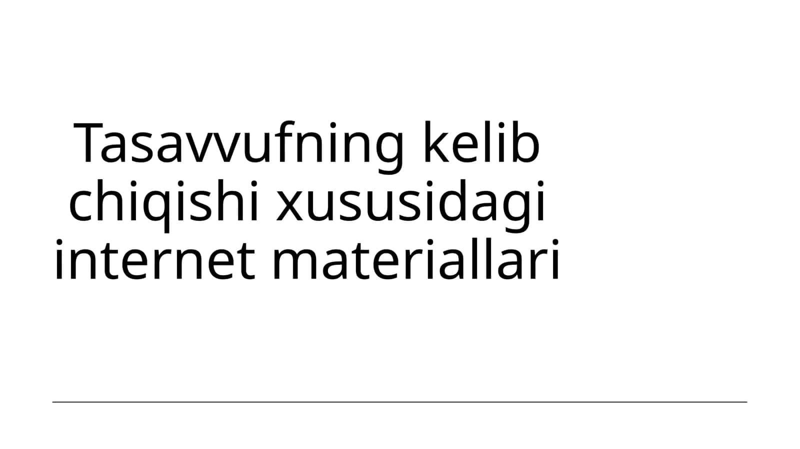 Tasavvufning kelib chiqishi xususidagi internet materiallari 1
