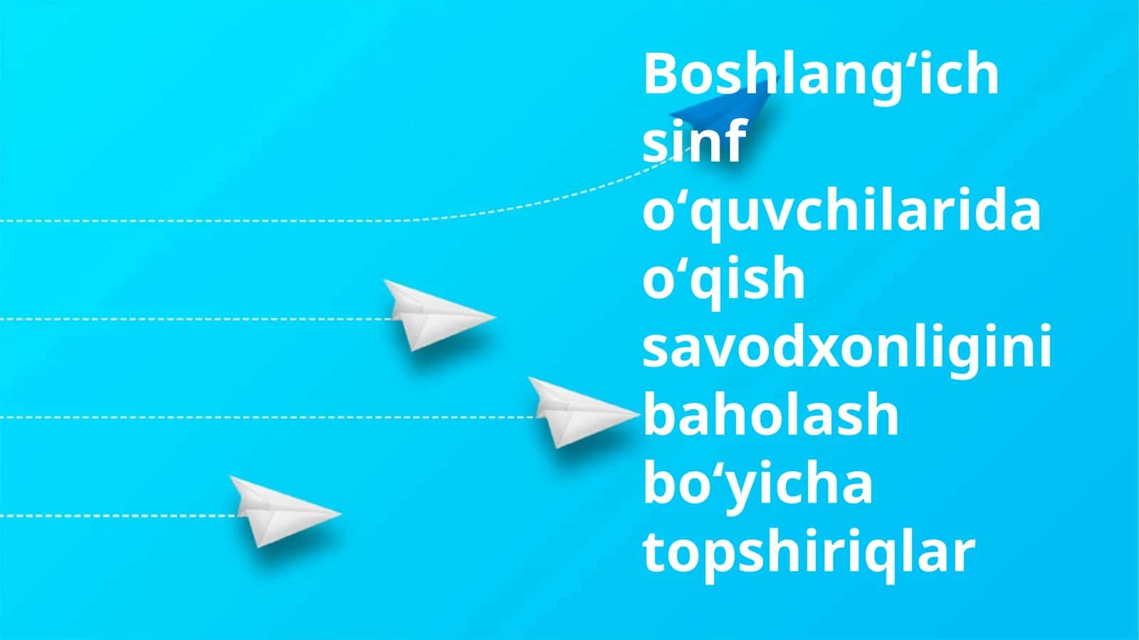 Boshlangʻich sinf oʻquvchilarida oʻqish savodxonligini baholash boʻyicha topshiriqlar 1