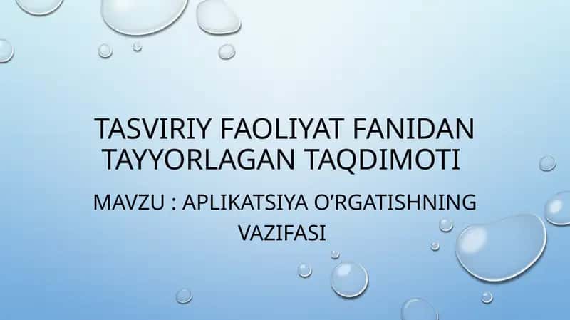 TASVIRIY FAOLIYAT FANIDAN Tayyorlagan taqdimoti 1