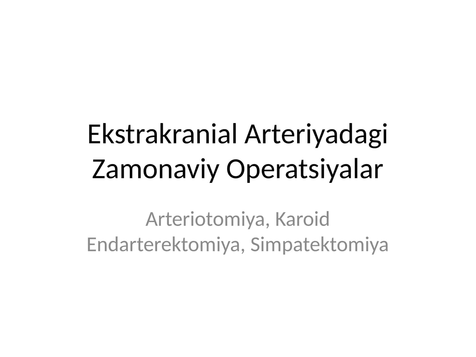 Ekstrakranial Arteriyadagi Zamonaviy Operatsiyalar 1
