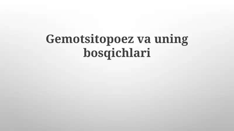 Gemotsitopoez va uning bosqichlari 1