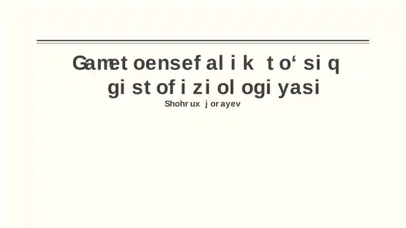 Gametoensefalik toʻsiq gistofiziologiyasi