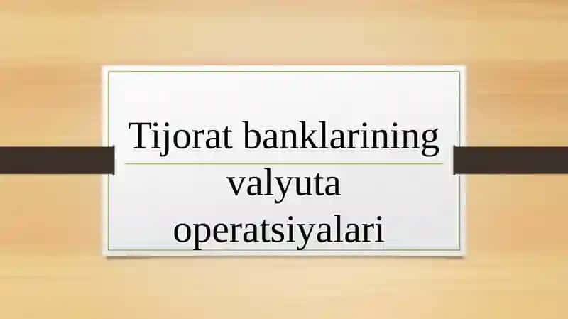 valyuta operatsiyalari prezentatsiya